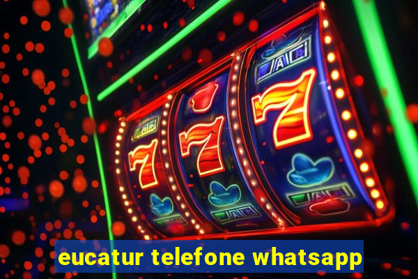 eucatur telefone whatsapp